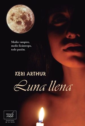 LUNA LLENA | 9788415854043 | ARTHUR, KERI | Llibreria Ombra | Llibreria online de Rubí, Barcelona | Comprar llibres en català i castellà online