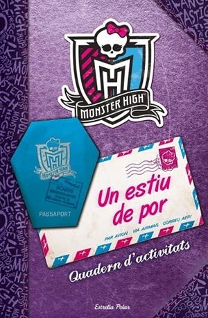 MONSTER HIGH UN ESTIU DE POR QUADERN D'ACTIVITATS | 9788415853152 | GITTY DANESHVARI | Llibreria Ombra | Llibreria online de Rubí, Barcelona | Comprar llibres en català i castellà online
