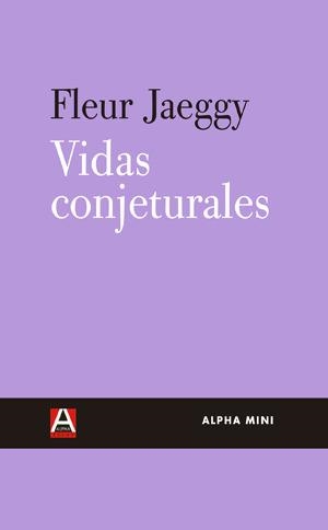 VIDAS CONJETURALES | 9788492837601 | JAEGGY, FLEUR | Llibreria Ombra | Llibreria online de Rubí, Barcelona | Comprar llibres en català i castellà online