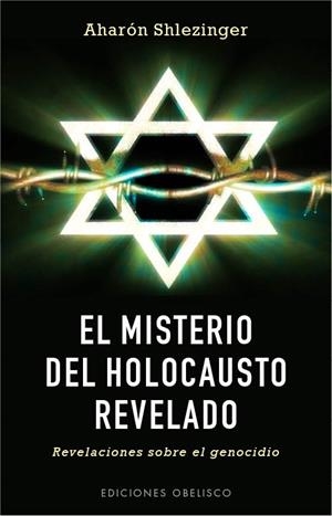 MISTERIO DEL HOLOCAUSTO REVELADO, EL | 9788497779593 | SHLEZINGER, AHARÓN | Llibreria Ombra | Llibreria online de Rubí, Barcelona | Comprar llibres en català i castellà online