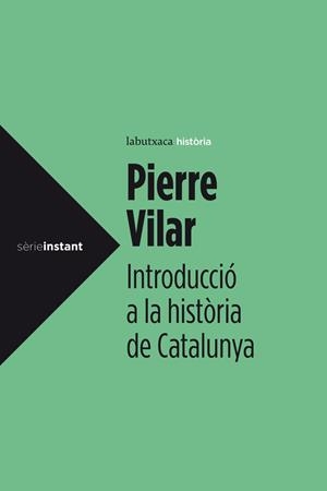 INTRODUCCIÓ A LA HISTÒRIA DE CATALUNYA | 9788499307008 | PIERRE VILAR | Llibreria Ombra | Llibreria online de Rubí, Barcelona | Comprar llibres en català i castellà online