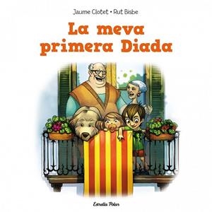 LA MEVA PRIMERA DIADA | 9788415853350 | JAUME CLOTET - RUT BISBE | Llibreria Ombra | Llibreria online de Rubí, Barcelona | Comprar llibres en català i castellà online