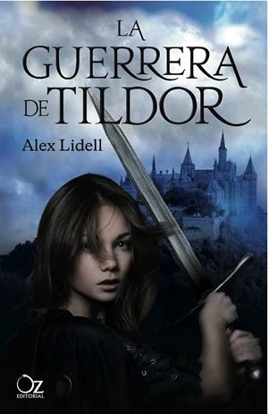 LA GUERRERA DE TILDOR | 9788494112355 | ALEX LIDELL | Llibreria Ombra | Llibreria online de Rubí, Barcelona | Comprar llibres en català i castellà online