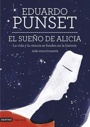 EL SUEÑO DE ALICIA | 9788423346950 | EDUARDO PUNSET | Llibreria Ombra | Llibreria online de Rubí, Barcelona | Comprar llibres en català i castellà online