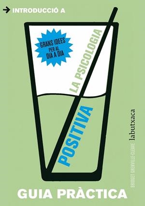 INTRODUCCIO A LA PSICOLOGIA POSITIVA GUIA PRACTICA | 9788499306896 | BRIDGET GRENVILLE-CLEAVE | Llibreria Ombra | Llibreria online de Rubí, Barcelona | Comprar llibres en català i castellà online