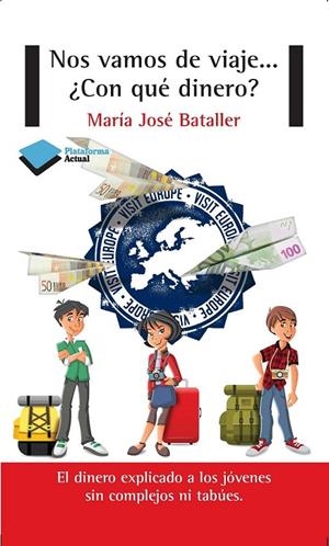 NOS VAMOS DE VIAJE... ¿CON QUÉ DINERO? | 9788415750505 | MARIA JOSE BATALLER | Llibreria Ombra | Llibreria online de Rubí, Barcelona | Comprar llibres en català i castellà online