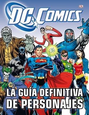 LA GUÍA DEFINITIVA DE PERSONAJES DE DC CÓMICS | 9788448008932 | BRANDON T. SNIDER | Llibreria Ombra | Llibreria online de Rubí, Barcelona | Comprar llibres en català i castellà online