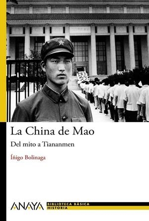 LA CHINA DE MAO DEL MITO A TIANANMEN | 9788467840933 | IÑIGO BOLINAGA | Llibreria Ombra | Llibreria online de Rubí, Barcelona | Comprar llibres en català i castellà online