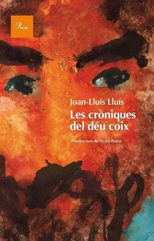 LES CRÒNIQUES DEL DÉU COIX | 9788475884233 | JOAN-LLUÍS LLUÍS | Llibreria Ombra | Llibreria online de Rubí, Barcelona | Comprar llibres en català i castellà online