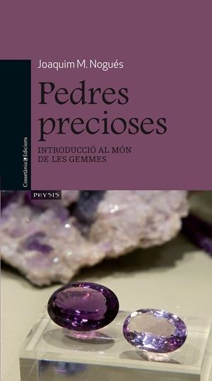 PEDRES PRECIOSES | 9788490341667 | NOGUÉS, JOAQUIM M. | Llibreria Ombra | Llibreria online de Rubí, Barcelona | Comprar llibres en català i castellà online