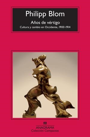 AÑOS DE VÉRTIGO CULTURA Y CAMBIO EN OCCIDENTE 1900-1914 | 9788433977328 | PHILIPP BLOM | Llibreria Ombra | Llibreria online de Rubí, Barcelona | Comprar llibres en català i castellà online