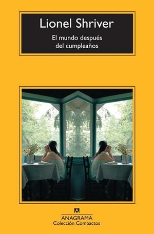 EL MUNDO DESPUÉS DEL CUMPLEAÑOS | 9788433977311 | LIONEL SHRIVER | Llibreria Ombra | Llibreria online de Rubí, Barcelona | Comprar llibres en català i castellà online