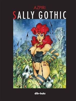 SALLY GOTHIC | 9788415850205 | AZPIRI | Llibreria Ombra | Llibreria online de Rubí, Barcelona | Comprar llibres en català i castellà online